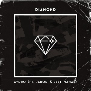 Diamond(feat. Jarod & Jeet Mahal) (Explicit)
