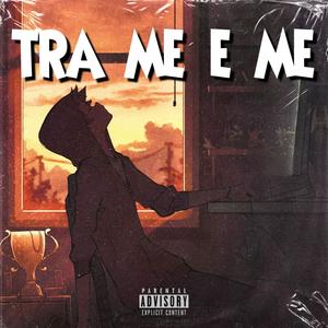 tra me e me (feat. L2LA) (Explicit)