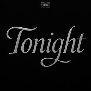 TONIGHT (feat. Superstar Rah & WavesOnGianni) (Explicit)