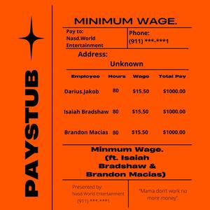 Minimum Wage. (feat. Isaiah Bradshaw & Brandon Macias) [Explicit]