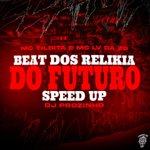 Beat dos Relikia do Futuro Speed Up (Explicit)