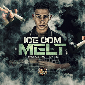 Ice Com Melt (Explicit)