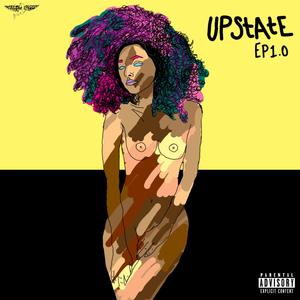 Upstate Ep 1.0 (Explicit)