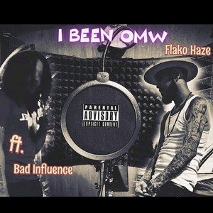 I Been OMW (feat. Bad Influence) [Explicit]