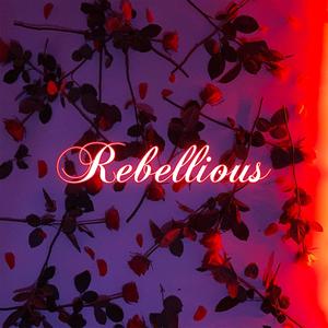 Rebellious(feat. Michael Bars)