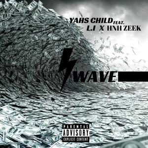 Wave(feat. L.I & HNH Zeek) (Explicit)