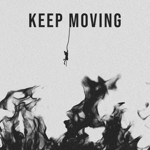 KEEP MOVING