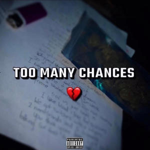 Too Many Chances (Explicit)