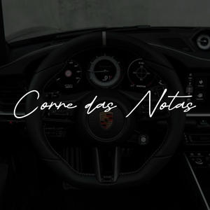 Corre das Notas (feat. Dj Gui de Novo) [Explicit]