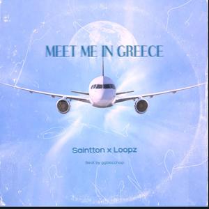 Meet Me In Greece (feat. Loopz) [Explicit]