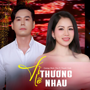 Vì Lỡ Thương Nhau