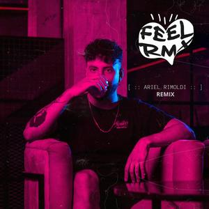 Feel RMX (Ariel Rimoldi Remix)