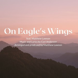 On Eagle's Wings (feat. Matthew Lawson)