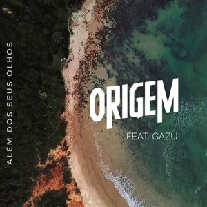 Além dos Seus Olhos(feat. Gazu) (Explicit)