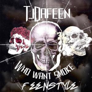 Who Want Smoke Feenstyle (Explicit)