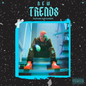 New Trends (feat. Samson) (Explicit)