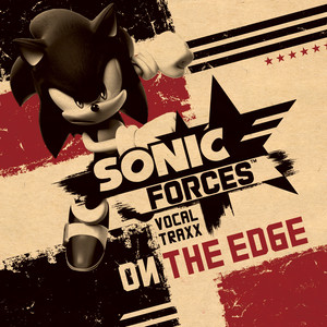 Sonic Forces Vocal Traxx - On The Edge