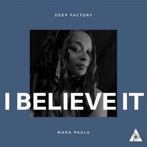 I Believe It(feat. Mara  Paula) (Original Version)