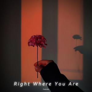 Right Where You Are