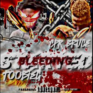 Started Bleeding (feat. ToobieG) [Explicit]