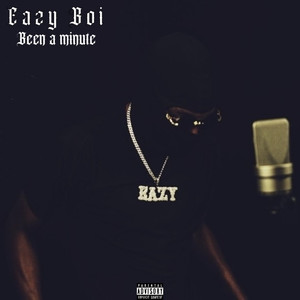 Been a Minute (Explicit)