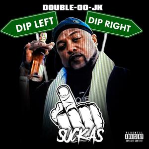 Dip Left Dip Right (Explicit)