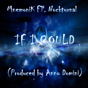 If I Could (feat. Nockturnal)