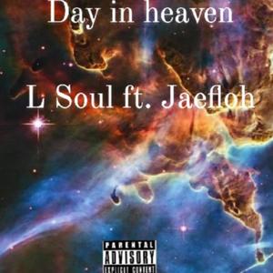 Day in heaven (feat. Jaefloh) [Explicit]