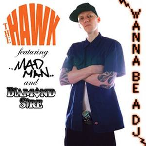 Wanna Be A Dj (Feat Mad Man & Diamond Sire)