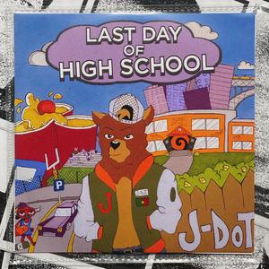 Last Day of High School (Explicit)