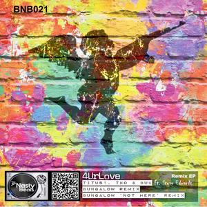 4urlove(feat. steve edwards) (Bungalow|Remix EP|Explicit)