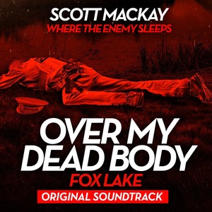 Where the Enemy Sleeps (Over My Dead Body: Fox Lake Original Soundtrack) [feat. Alicia Toner]