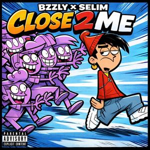 Close 2 me (feat. Selim) (Explicit)