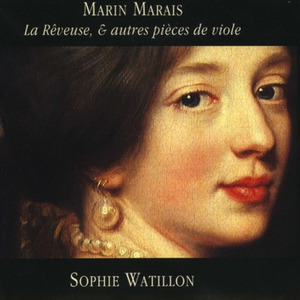 La Reveuse, & autres pieces de viole (Sophie Watillon)