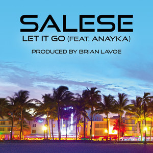 Let It Go (Brian Lavoe Club Edit) [feat. Anayka]