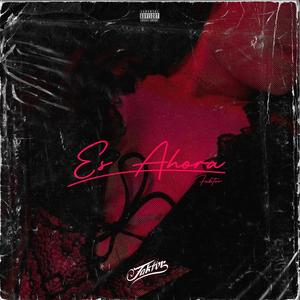 Es Ahora (Explicit)