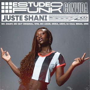 #estudeofunk convida Juste Shani (Explicit)