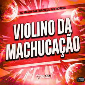 Violino Da Machucação (Explicit)