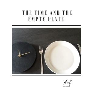 The Time and the Empty Plate
