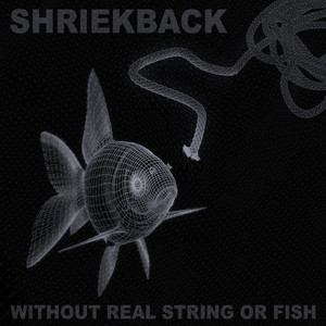 Without Real String or Fish