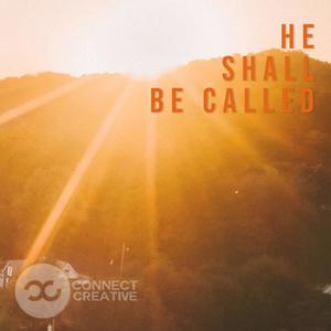 He Shall Be Called