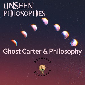 Unseen Philosophies (Explicit)