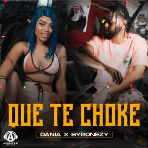 Que Te Choke (Explicit)