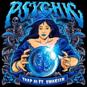 PSYCHIC (feat. Swakeen) [Explicit]