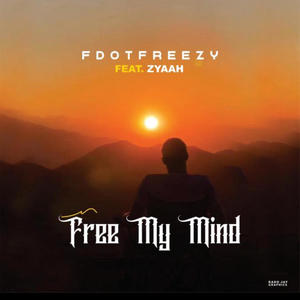 Free My Mind (feat. Zyaah) [Explicit]