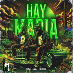 Hay Maria (feat. Fracer Vazquez)