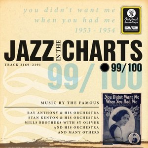 Jazz in the Charts Vol. 99 - You Didn't Want Me When You Had Me