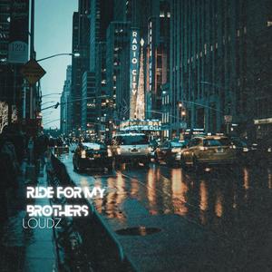 Ride For My Brothers (Explicit)