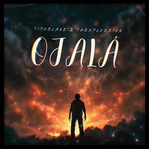 OJALÁ (feat. TheXplozzion) [Explicit]