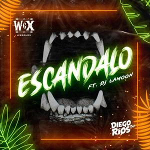 ESCANDALO(feat. Weeguex & Dj La Moon) (Explicit)